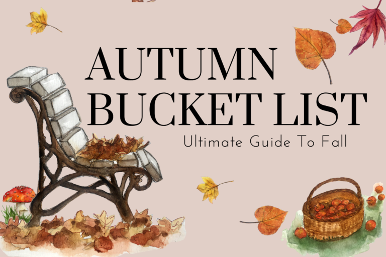 67 Ultimate Autumn Bucket List Activities For You To Do This Fall